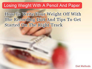 Losing Weight With A Pencil And Paper Losing Weight With A Pencil And Paper
