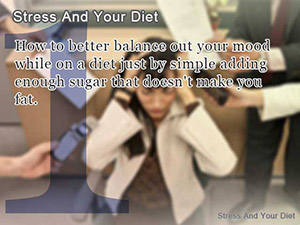Stress And Your Diet