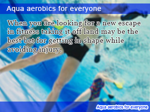 Aqua aerobics for everyone