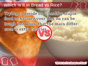Which is it in Bread vs Rice?