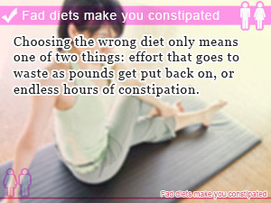 Fad diets make you constipated