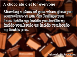 A chocolate diet for everyone