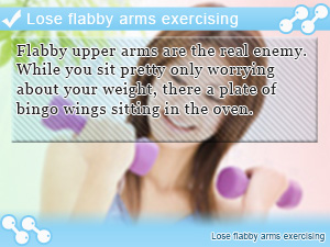 Lose flabby arms exercising