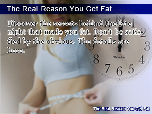 The Real Reason You Get Fat