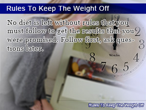 Rules To Keep The Weight Off