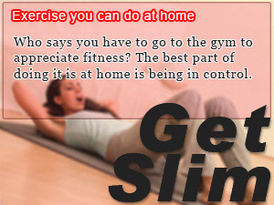 Exercise you can do at home