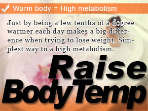 Warm body = High metabolism