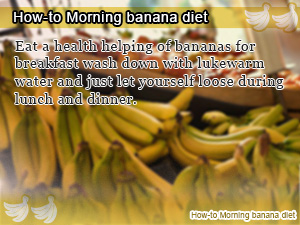 How-to Morning banana diet