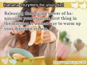 Banana enzymes for your diet