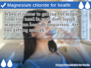 Magnesium chloride for health