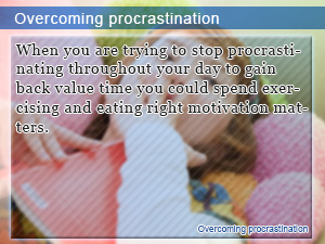 Overcoming procrastination