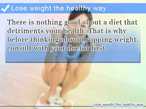 Lose weight the healthy way