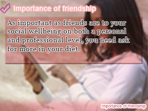 Importance of friendship