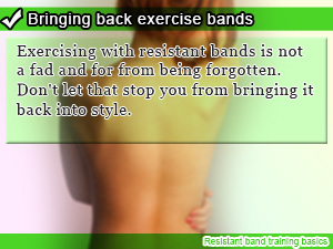 Bringing back exercise bands
