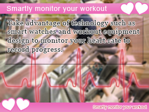 Smartly monitor your workout