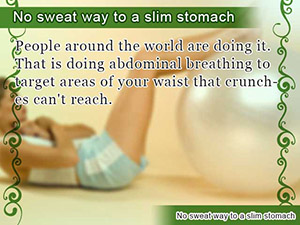 No sweat way to a slim stomach
