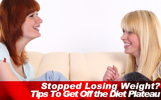 Stopped Losing Weight? Tips To Get Off the Diet Plateau