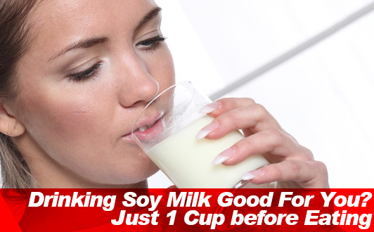 Drinking Soy Milk Good For You Just 1 Cup Before Eating Slism,Beef Stir Fry With Noodles