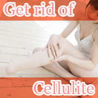 get rid of cellulite