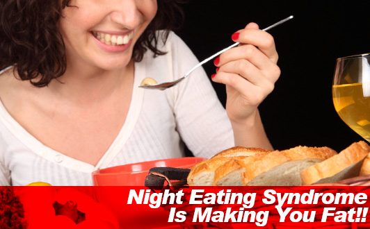 Night Eating Syndrome Is Making You Fat