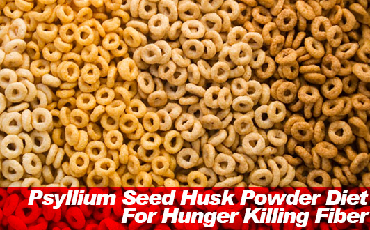 Psyllium Seed Husk Powder Diet For Hunger Killing Fiber