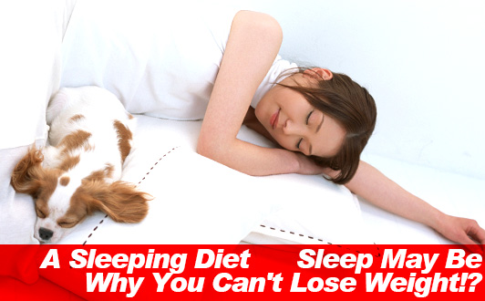 Sleep May Be Why You Can't Lose Weight!? A Sleeping Diet