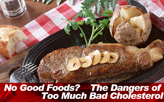 No Good Foods? The Dangers of Too Much Bad Cholesterol