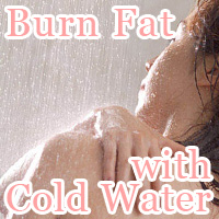 Burn Fat with Cold Water